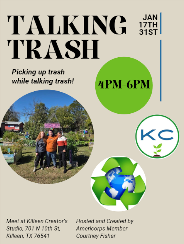 Flyer for Talking Trash event features a group photo of three people in a garden, logos, and event details. Scheduled for Jan 17th & 31st, 4PM-6PM at Killeen Creators Studio, with a recycling and sustainability theme.