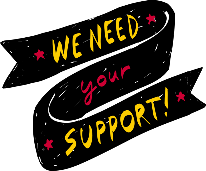 We need your support