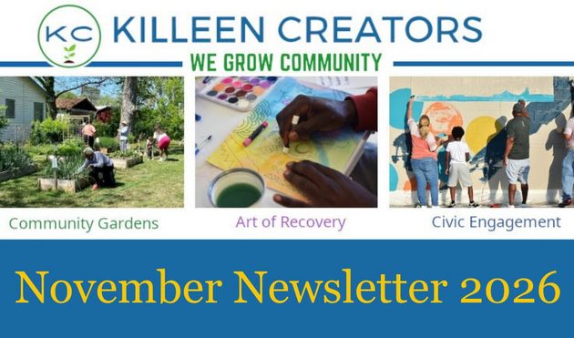 Killeen Creators November 2026 newsletter banner with community garden, clubhouse, and AmeriCorps photos.